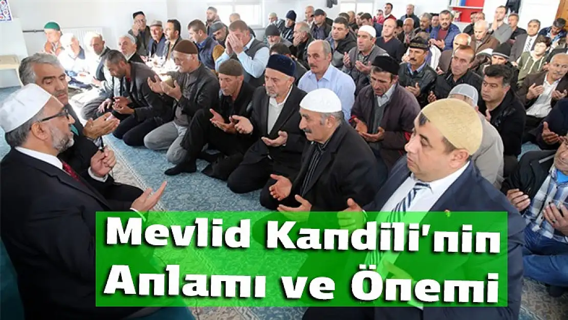 Mevlid Kandili'nin anlamı ve önemi