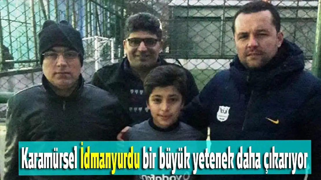 Karamürsel İdmanyurdu bir büyük yetenek daha çıkarıyor