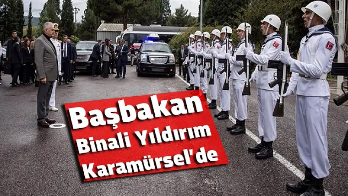 Başbakan Binali Yıldırım'dan ilk ziyaret Karamürsel'e.