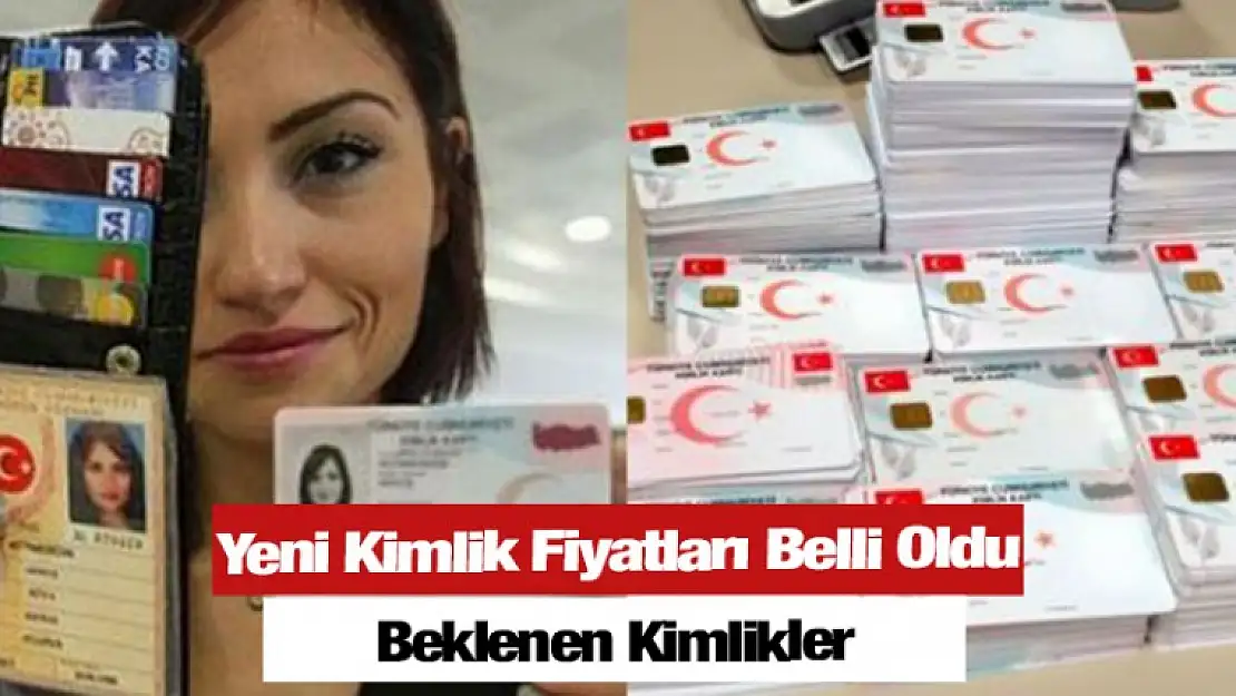 Yeni Kimlik Fiyatları Belli Oldu