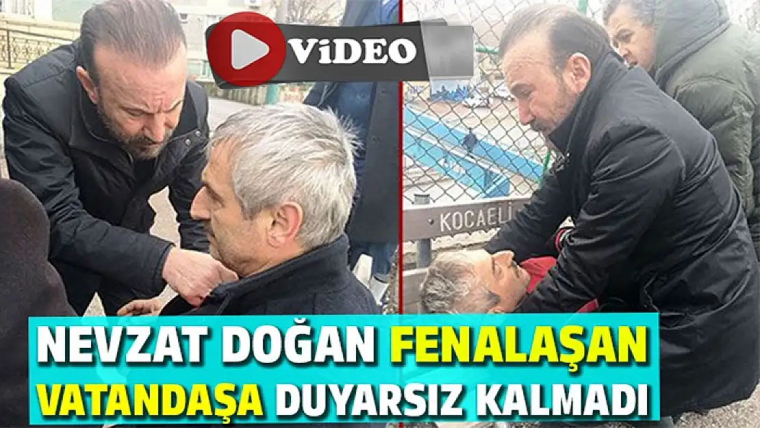 Nevzat Doğan fenalaşan vatandaşı görünce duyarsız kalmadı