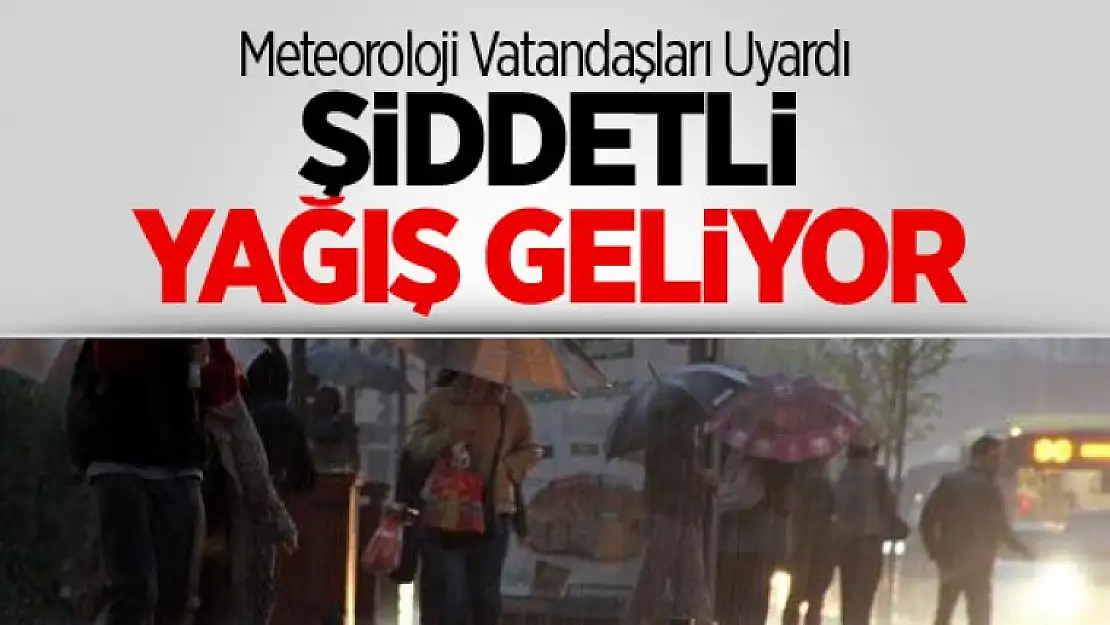 Meteoroloji Uyardı Şiddetli Yağış ve Sel Tehlikesi