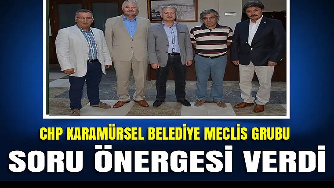 CHP Karamürsel Belediye meclisine soru önergesi verdi