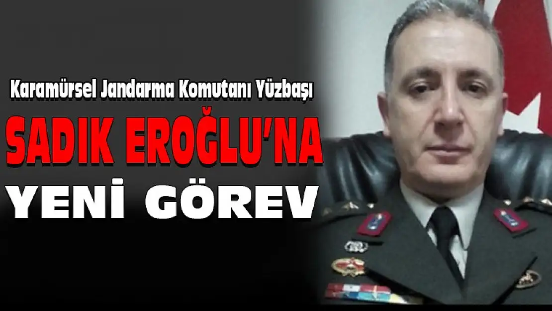 Sadık Eroğlu'na Yeni görev