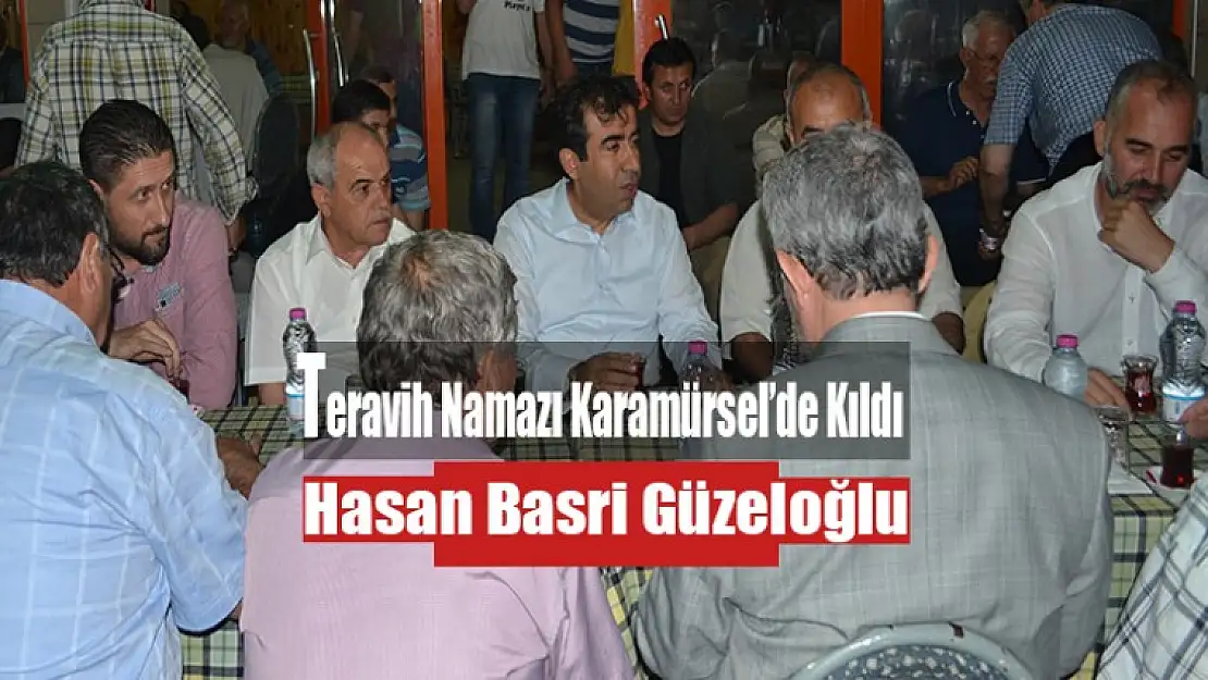 Hasan Basri Güzeloğlu, Karamürsel'de Teravih Namazı Kıldı