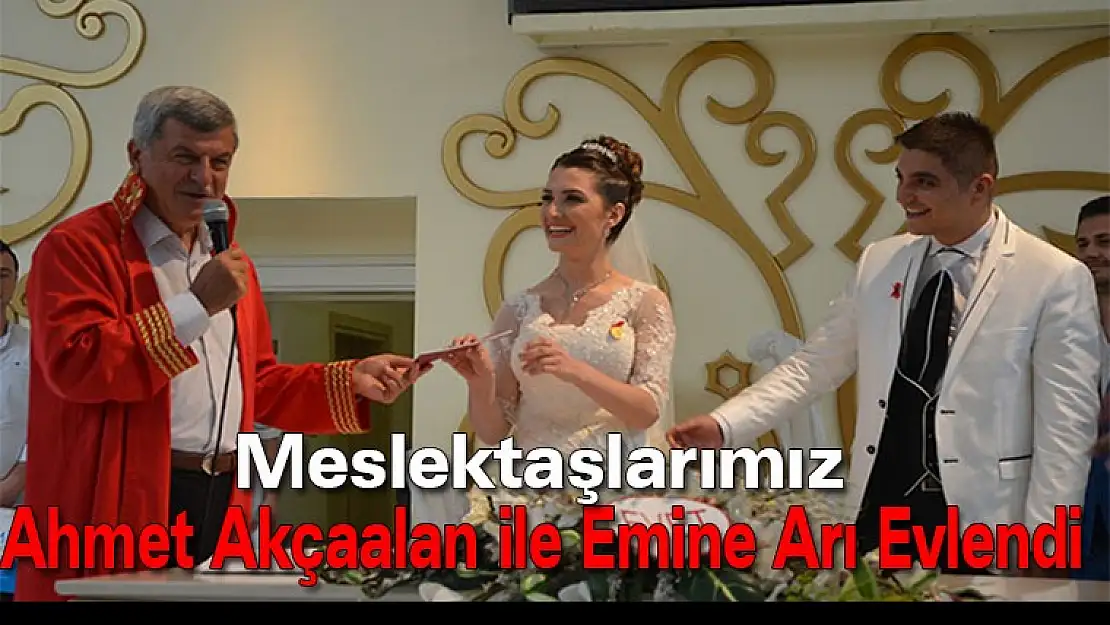 Meslektaşlarımız Ahmet Akçaalan ile Emine Arı Evet Dedi