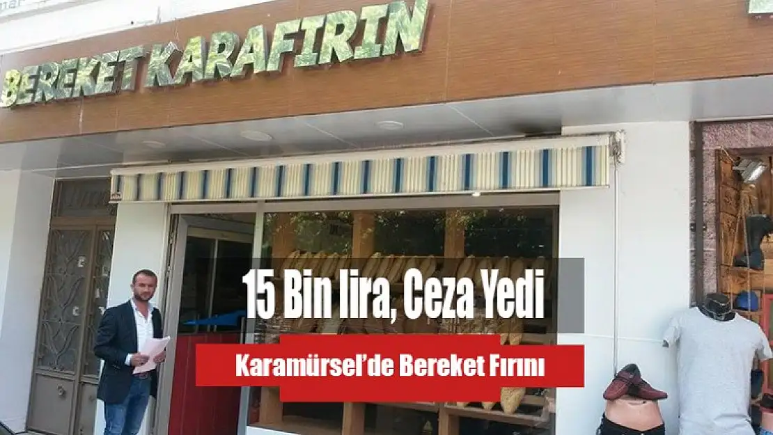 Karamürsel'de Fırıncı, 15 Bin lira, Ceza Yedi