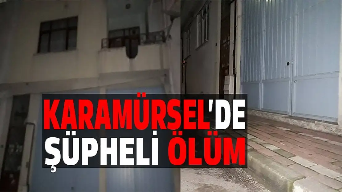 Karamürsel'de şüpheli ölüm!