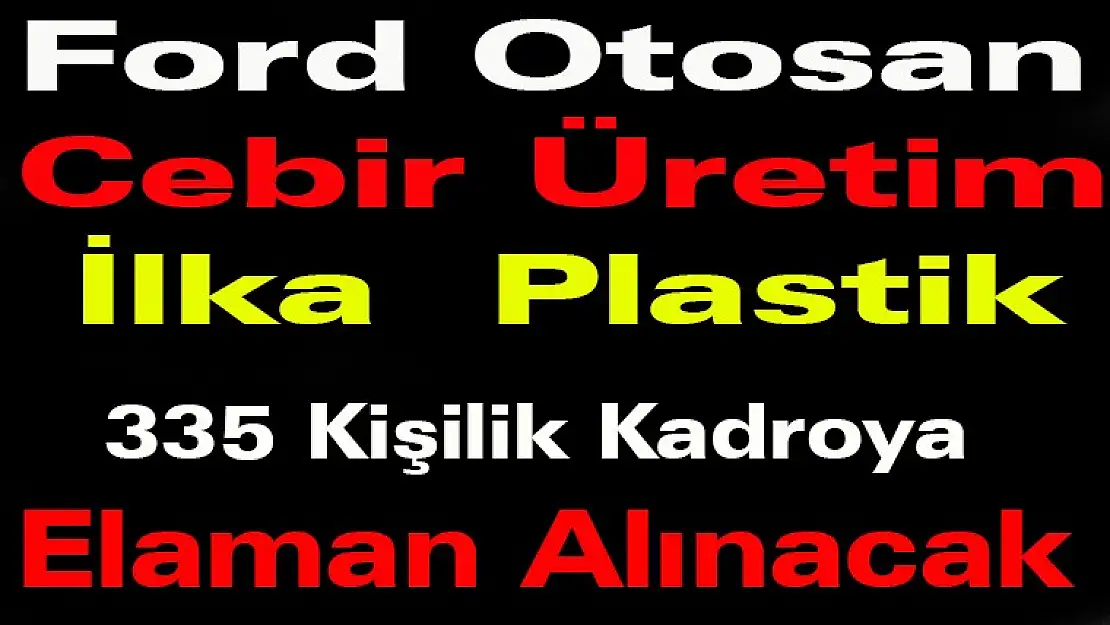 Karamürsel'de İş Arayanların Dikkatine 335 İşçi Alınacak