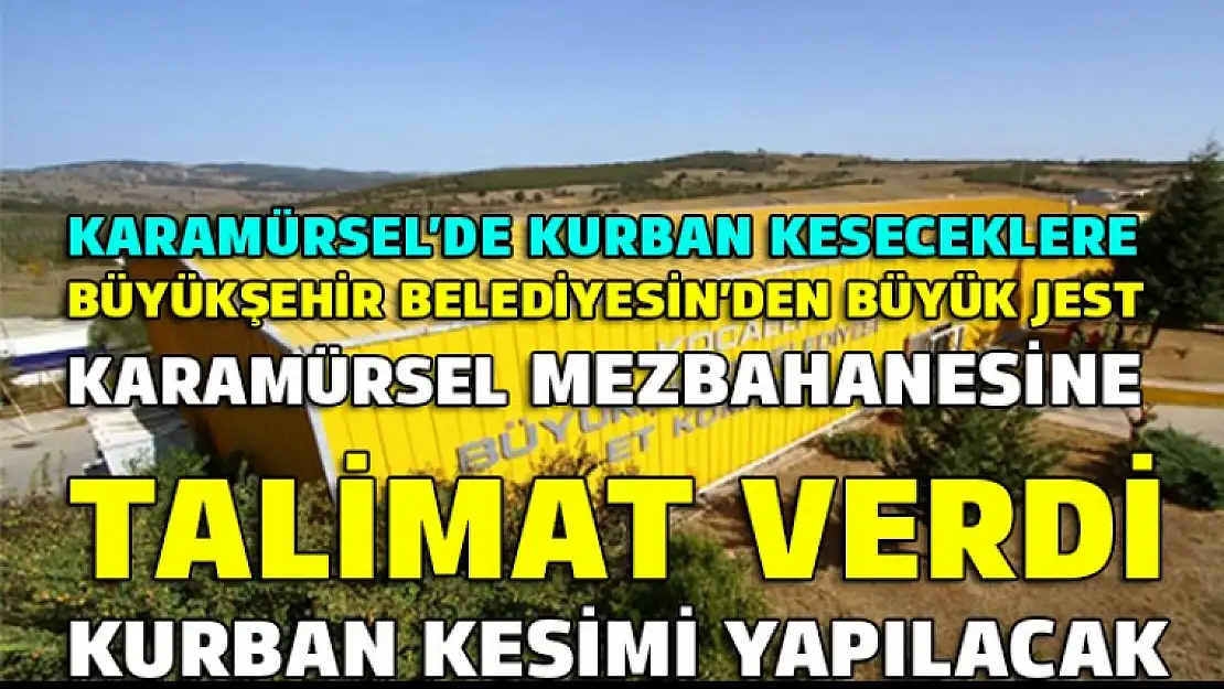 Karamürsel Mezbahanesi kurban kesim yeri olarak hizmet verecek