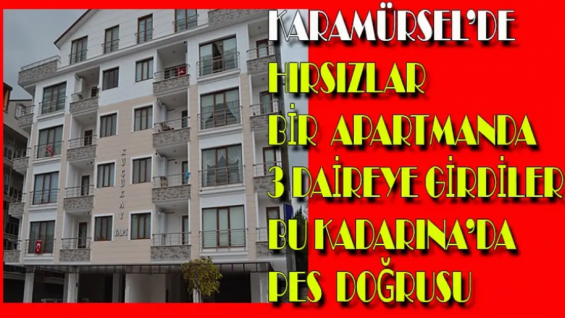 Karamürsel'de hırsızlar bir apartmanda 3 daireye girdiler