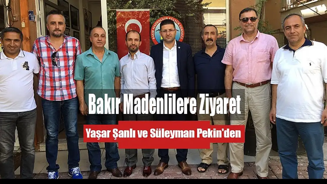 Yaşar Şanlı ve Süleyman Pekin'den Bakır Madenliler Derneğine Ziyaret