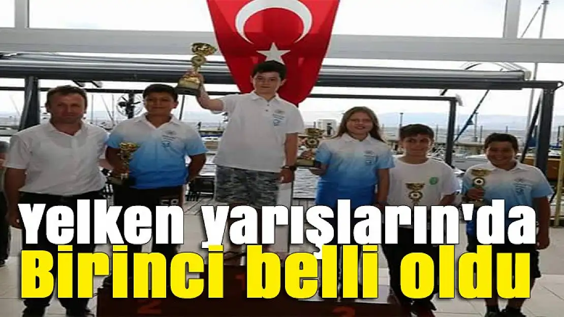 Yelken yarışların'da birinci belli oldu