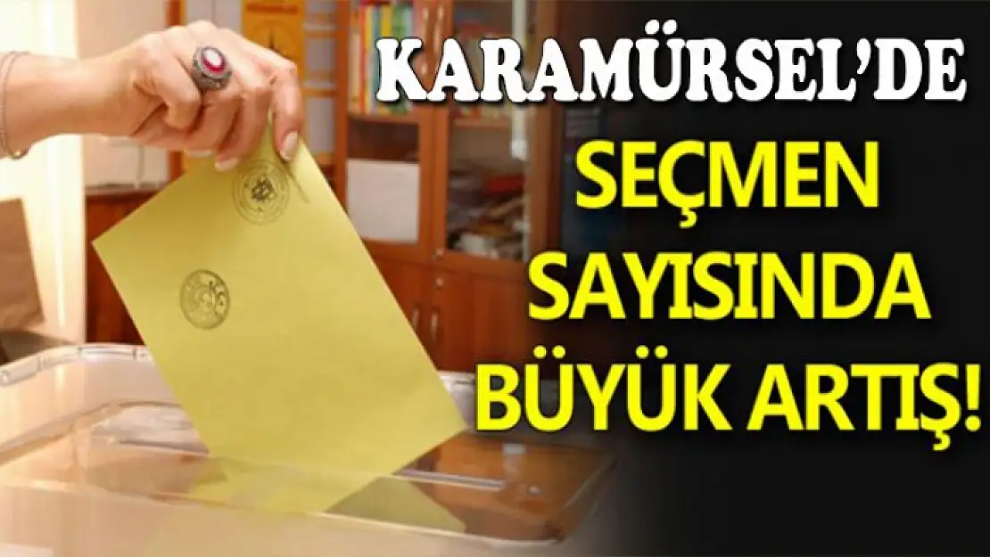 Karamürsel'de seçmen sayısında 3 ayda büyük artış