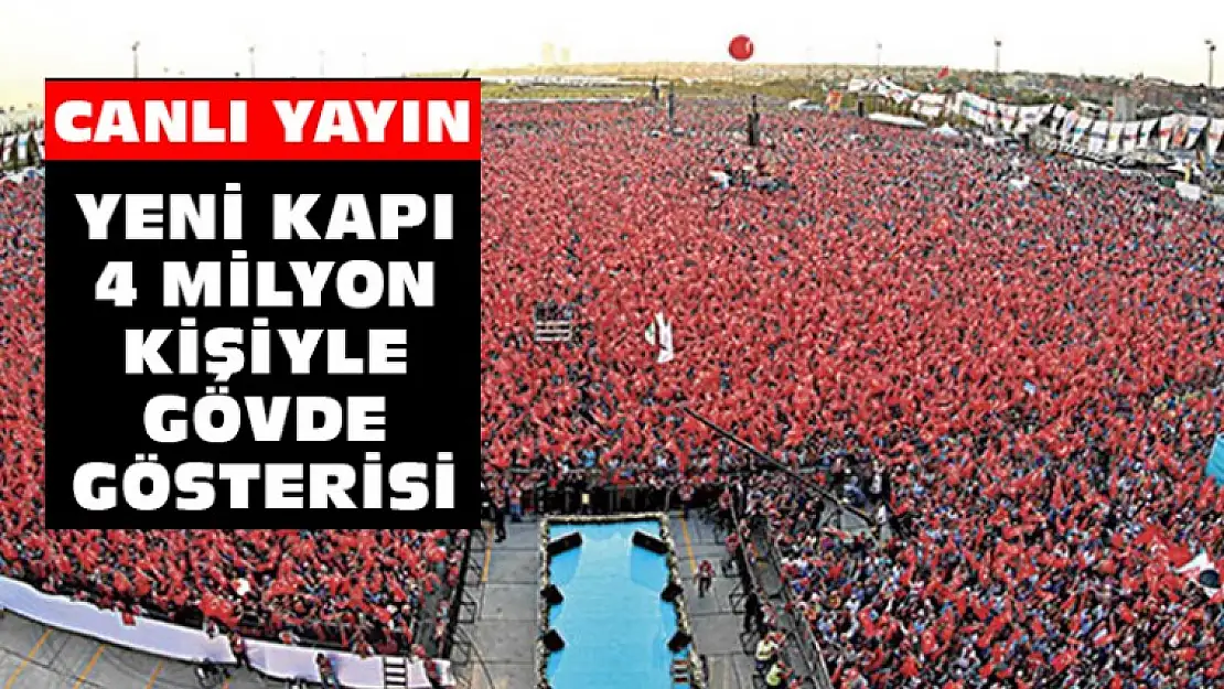 Yer Gök Kırmızı Beyaz ! 4 Milyon Kişi Yenikapı'da Tarih Yazıyor