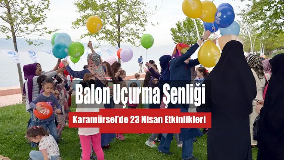 Karamürsel'de Balon Uçurma Şenliği