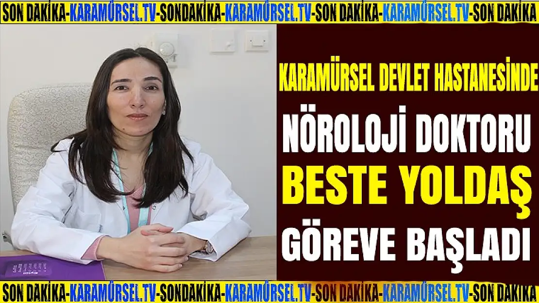 Yeni Nöroloji Uzman Dr.Beste Yoldaş göreve başladı