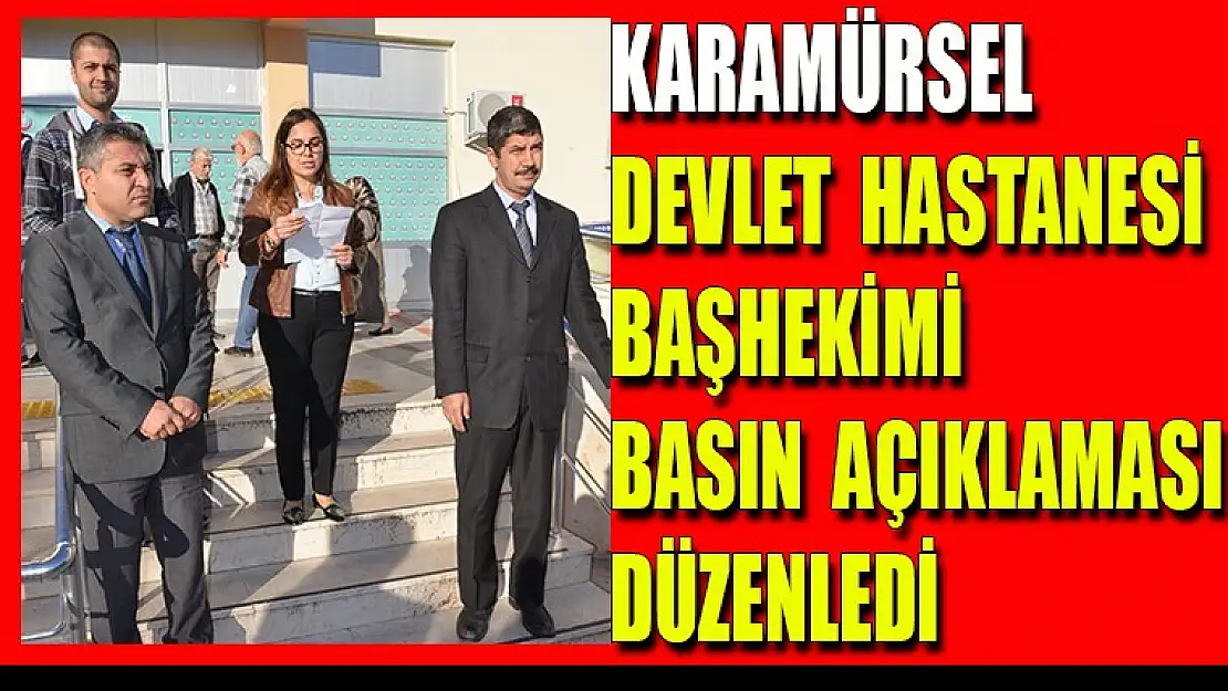 KARAMÜRSEL DEVLET HASTANESİ BAŞHEKİMİ METİN BALATLI BASIN AÇIKLAMASI