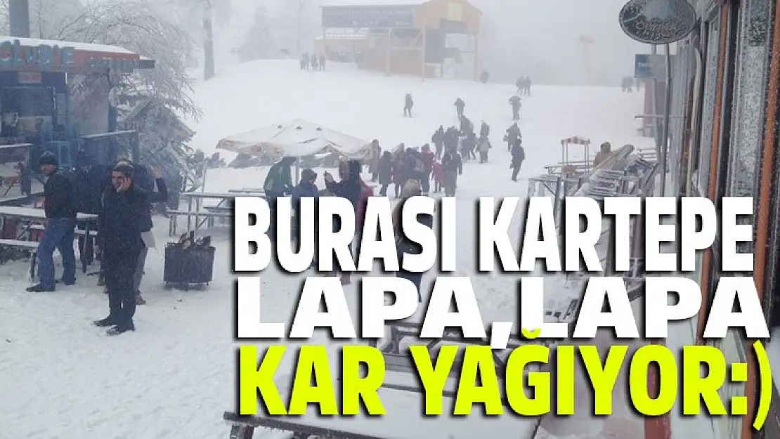 Kartepe'de lapa, lapa kar yağıyor