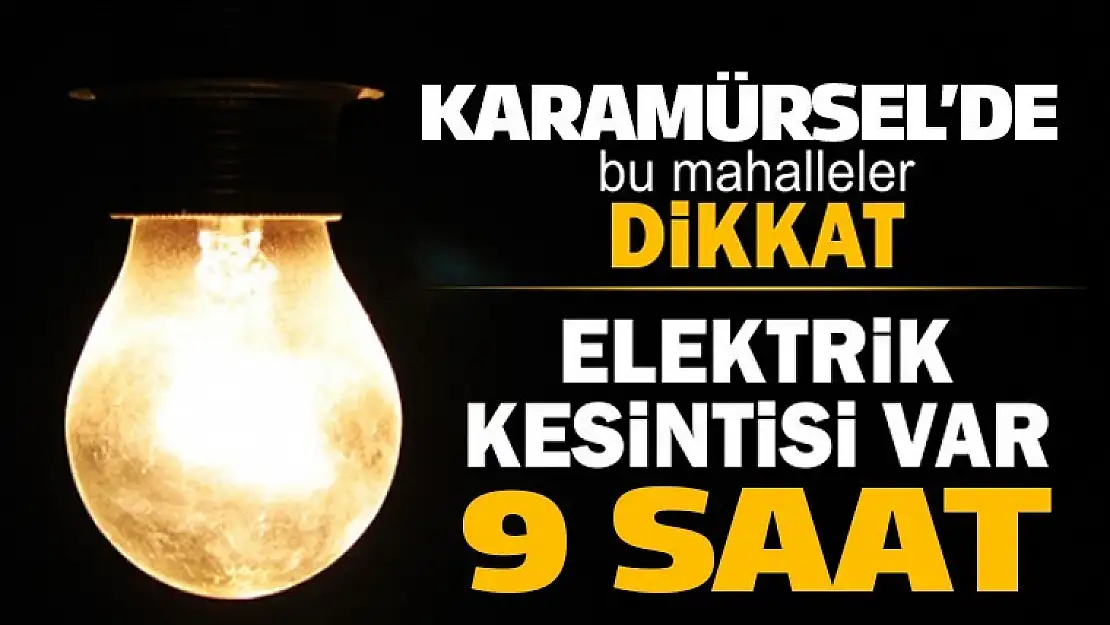 Karamürsel'de o mahallelerde 9 saat eletrik yok