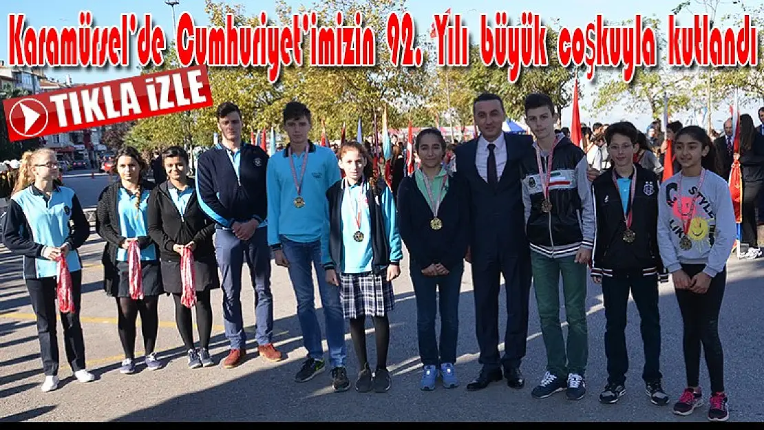 Karamürsel'de Cumhuriyet'imizin 92. yılı büyük coşkuyla kutlandı