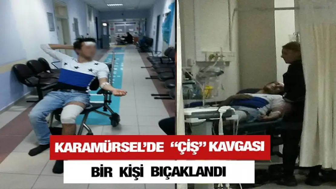 Karamürsel'de 'ÇİŞ' kavgası kanlı bitti