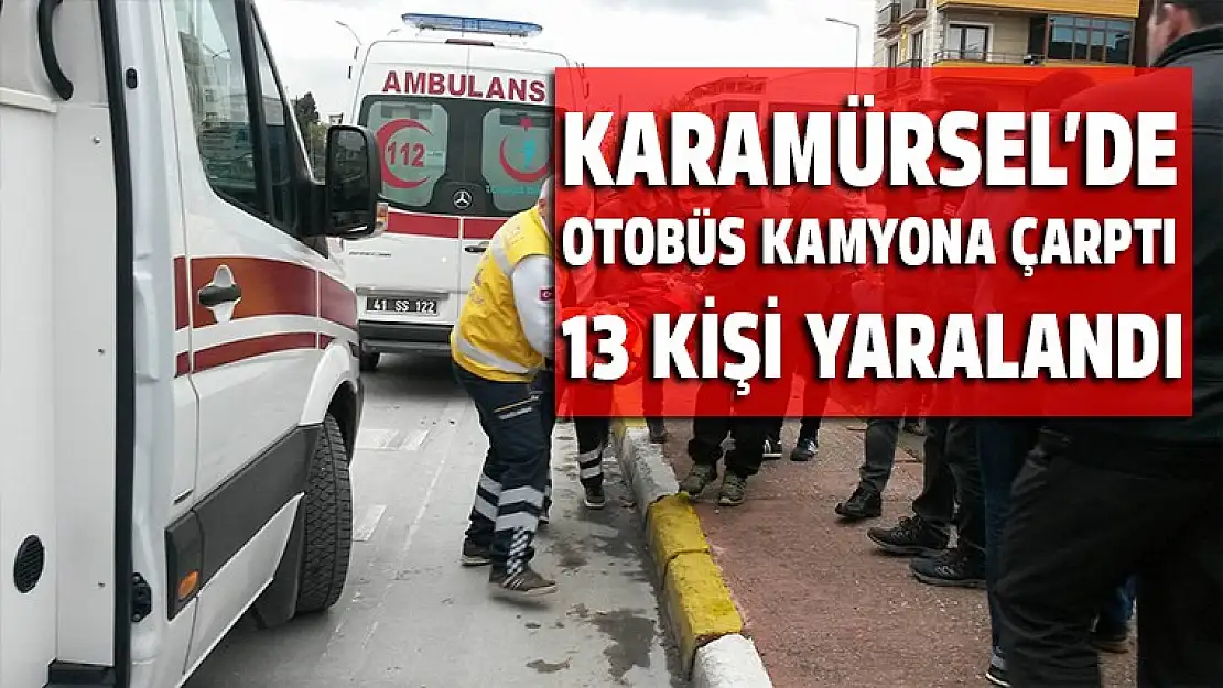 Karamürsel'de otobüs kazası 13 yaralı