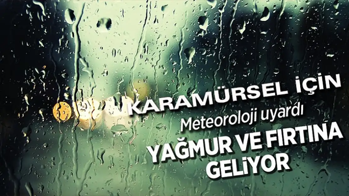 KARAMÜRSEL İÇİN METEOROLOJİ UYARDI YAĞMUR VE FIRTINA GELİYOR