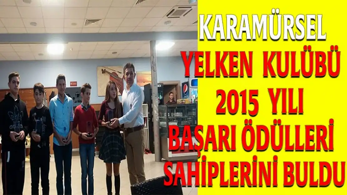 YELKEN KULÜBÜ  2015 YILI BAŞARI ÖDÜLLERİ SAHİPLERİNİ BULDU