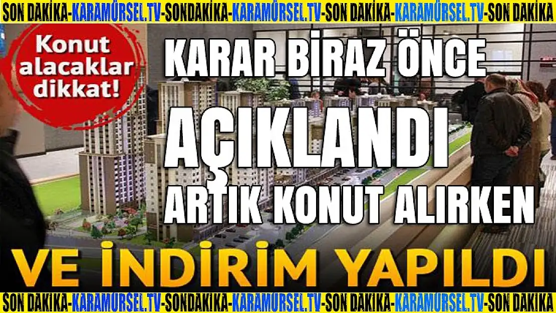 Konut alacaklara güzel haber! İndirim kararı az önce geldi!