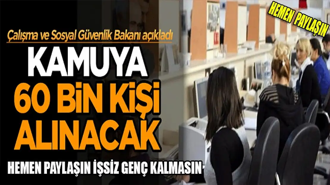 Kamuya 60 bin memur alınacak