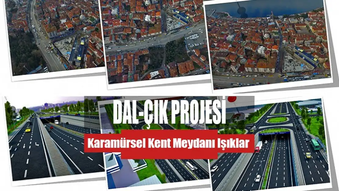 Karamürsel DAL-ÇIK Projesi