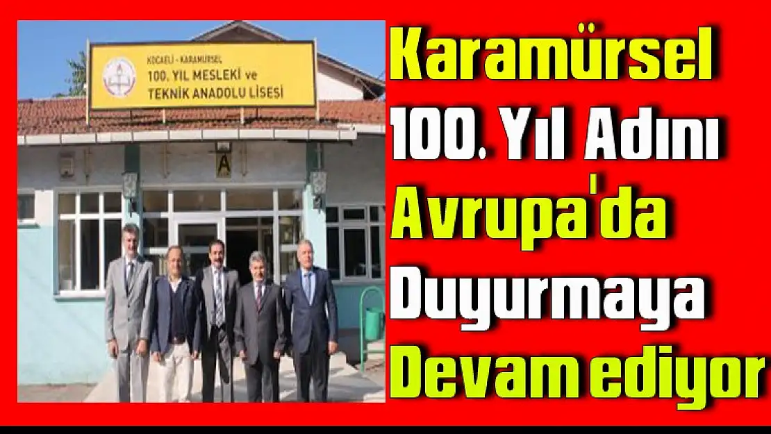 Karamürsel 100. Yıl Adını Avrupa'da duyurmaya devam ediyor