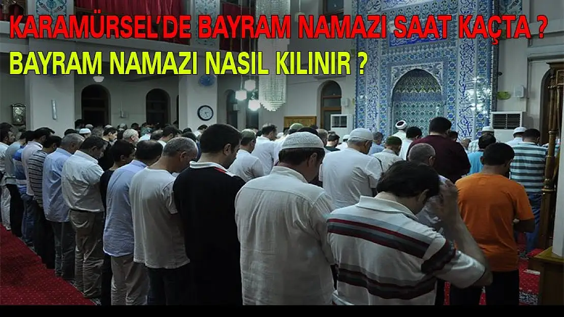 Karamürsel'de Bayram namazı saat kaçta kılınacak?