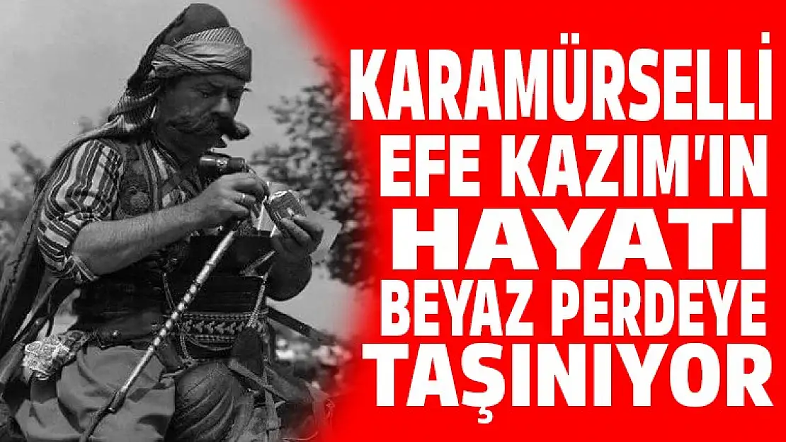 Sema Efe babasıın hayatıı beyaz perdeye taşıyor