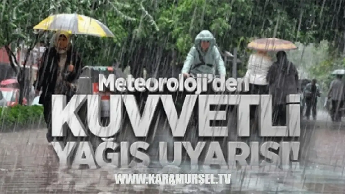 Meteorolojiden ''Kuvvetli yağış ve Sel'' Uyarısı