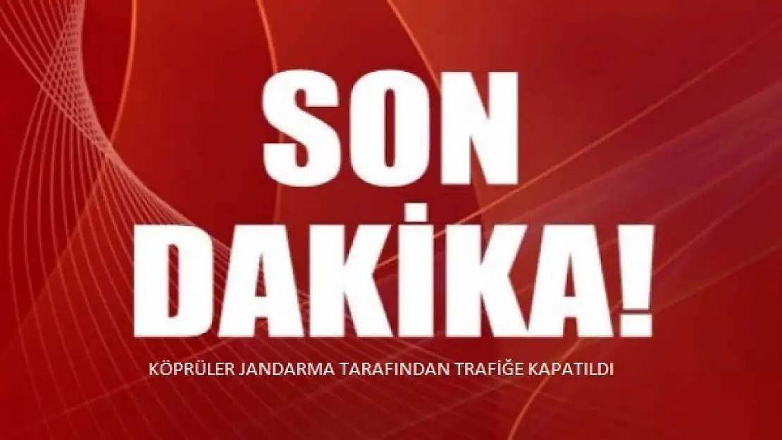 Boğaziçi ve FSM Köprüleri Jandarma Tarafından Trafiğe Kapatıldı