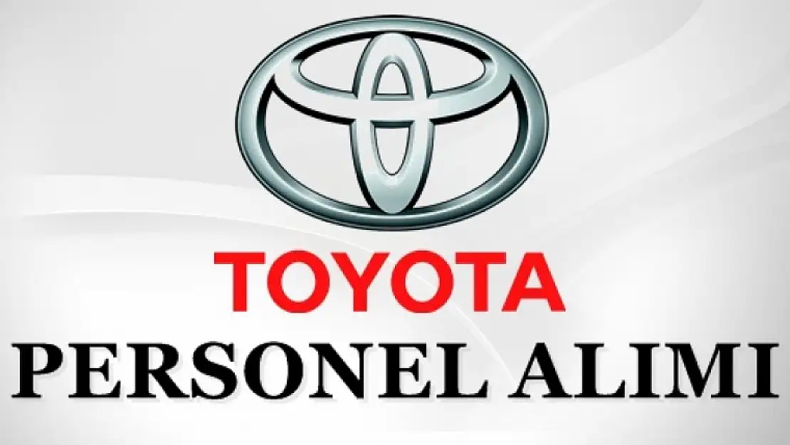 Toyota 2 Bin Personel Alacak Takipte Olun !