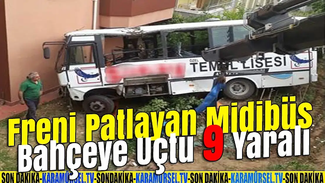 Freni Patlayan Midibüs Bahçeye Uçtu: 9 Yaralı