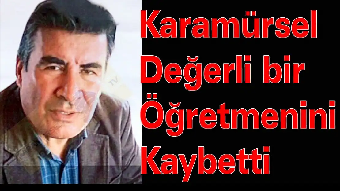 Karamürsel değerli bir öğretmenini kaybetti