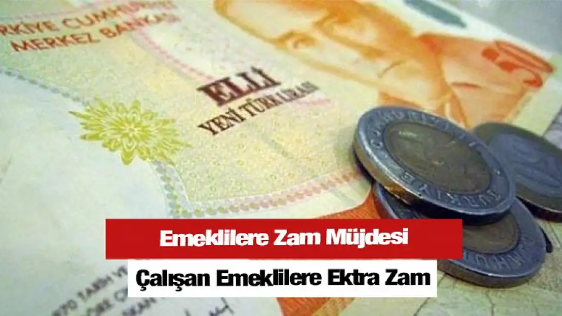 Emeklilere Ektra Zam Müjdesi