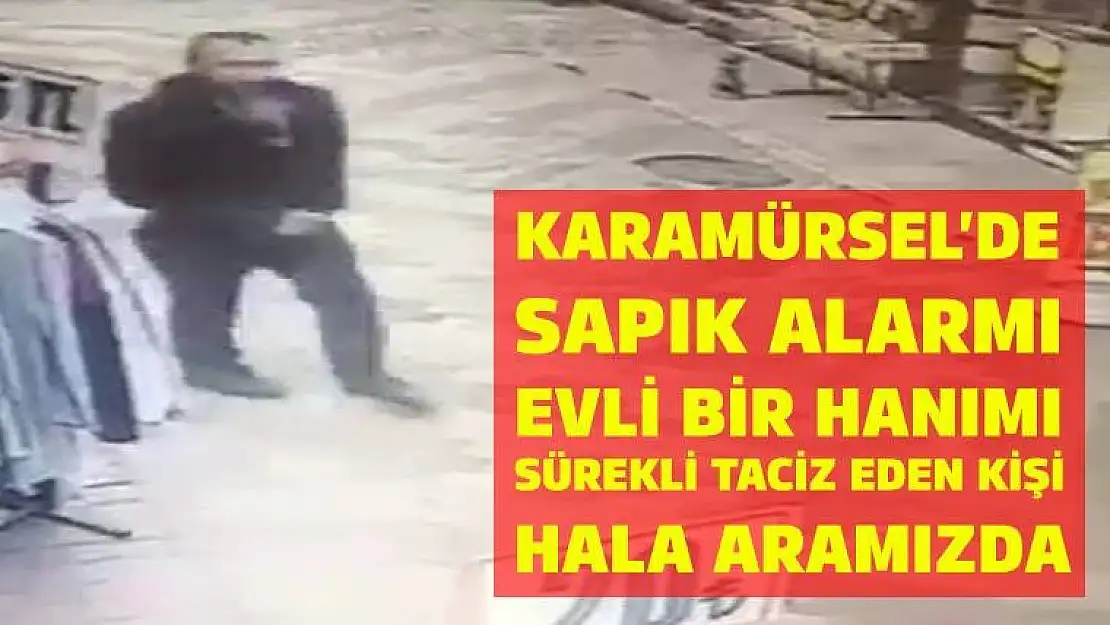 Karamürsel'de sapık alarmı!