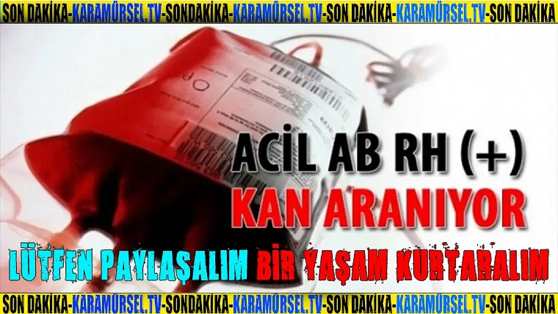 ACİL KAN ARANIYOR