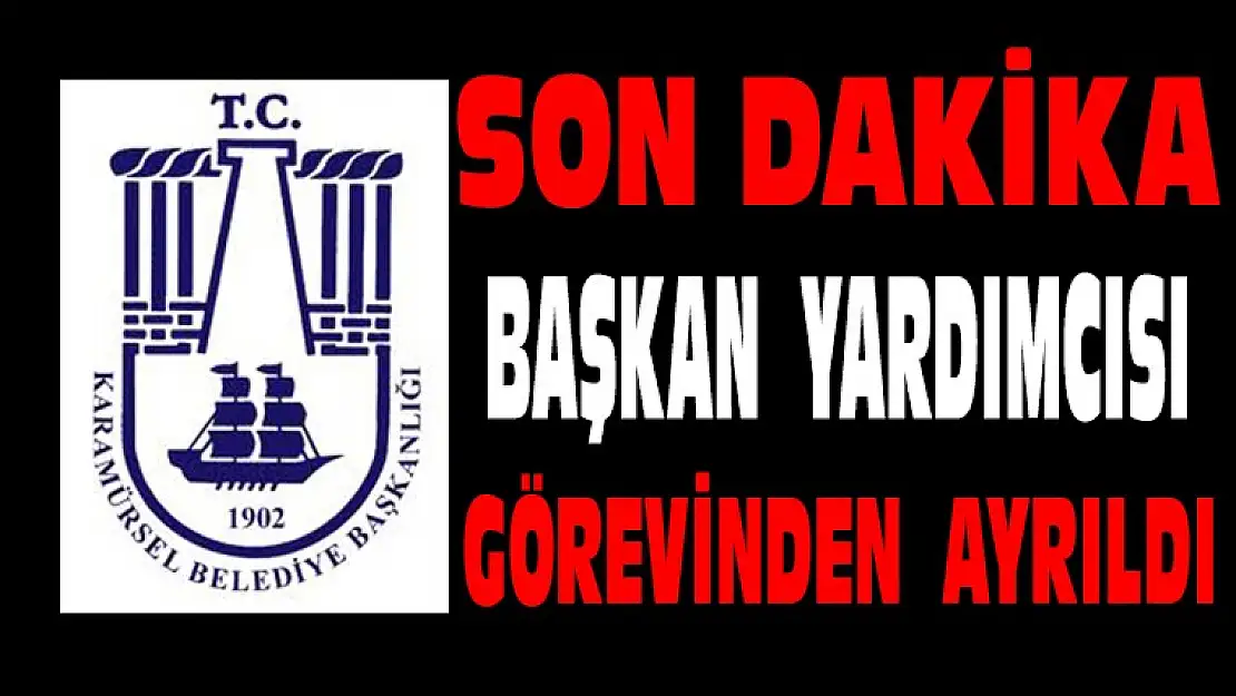 Başkan Yardımcısı, Görevini bıraktı