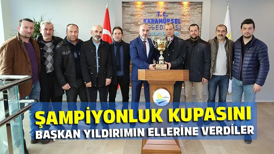 Şampiyonluk kupasını Yıldırım'ın ellerine verdiler