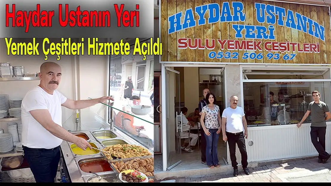 Haydar Ustanın Yeri   Yemek Çeşitleri Hizmete Açıldı