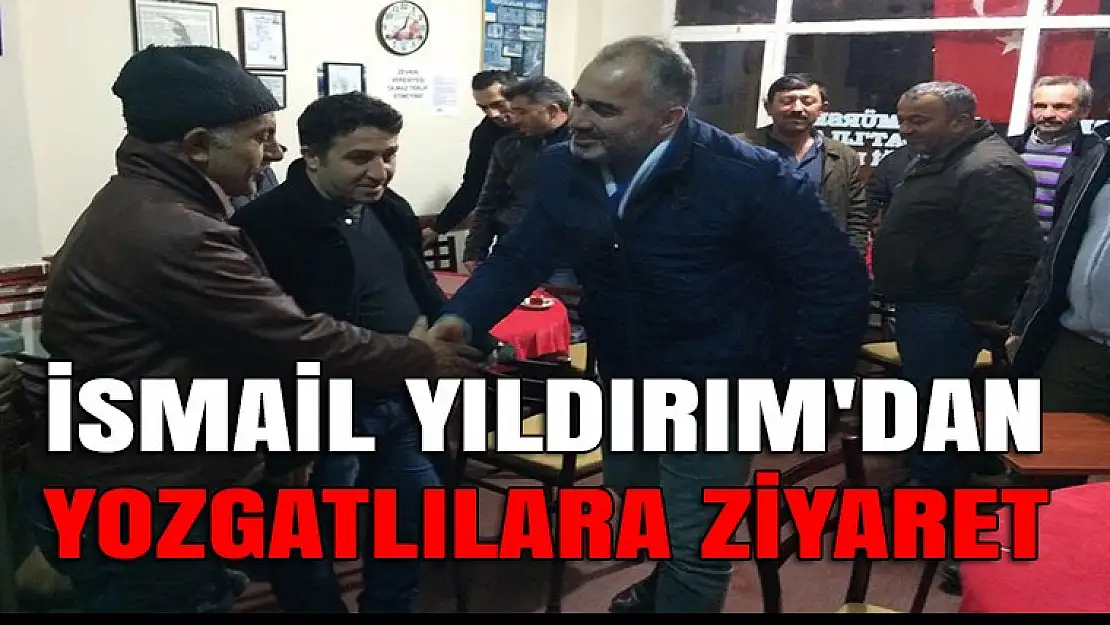 YILDIRIM'DAN YOZGATLILAR DERNEĞİNE ZİYARET