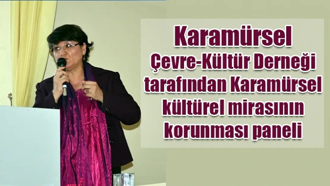 KARÇEV Tarafından Düzenlenen Kültürel Mirasın Korunması Paneli