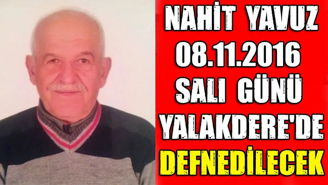 Nahit Yavuz yarın defnedilecek