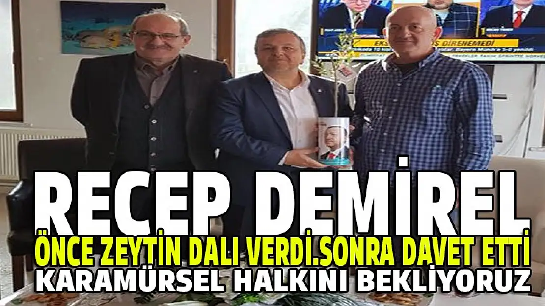 Recep Demirel kapı kapı zeytin dalı dağıttı davet etti